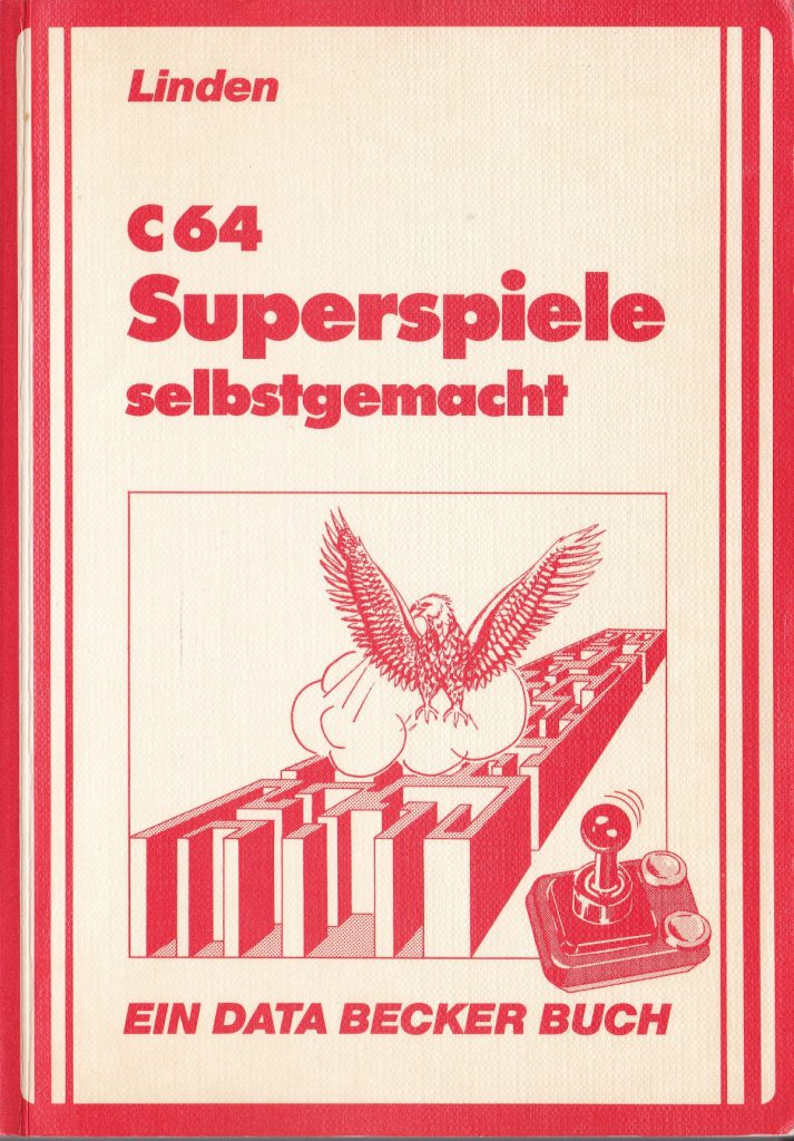 DATA BECKER - Commodore 64 Superspiele selbstgemacht