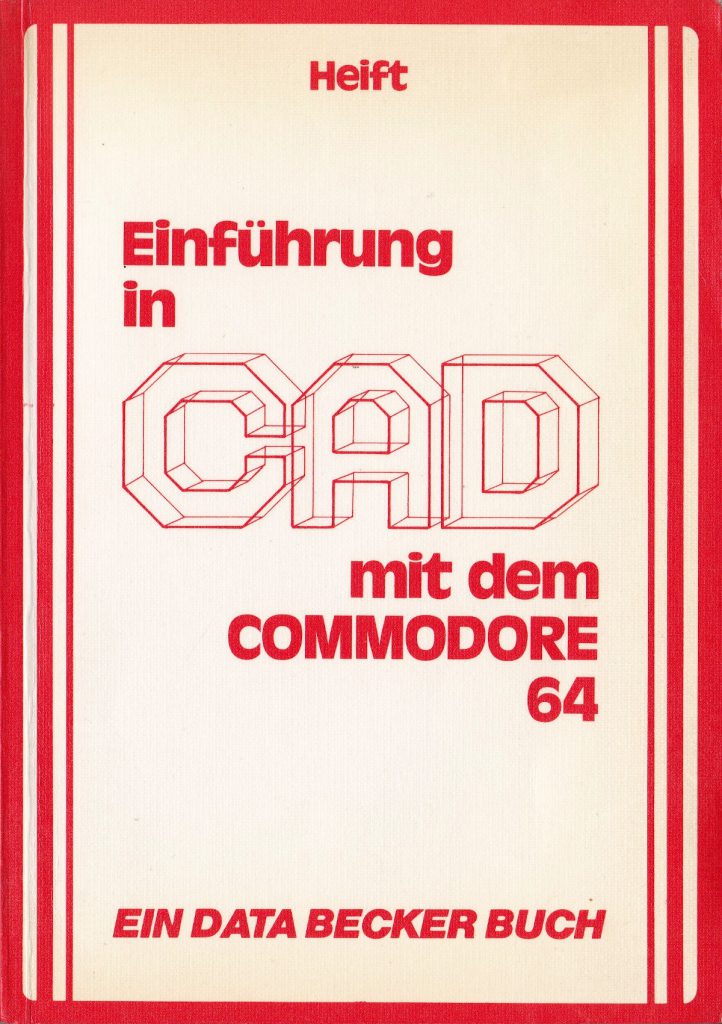 DATA BECKER - Einführung in CAD mit dem Commodore 64