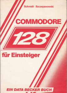 DATA BECKER - Commodore 128 fuer Einsteiger