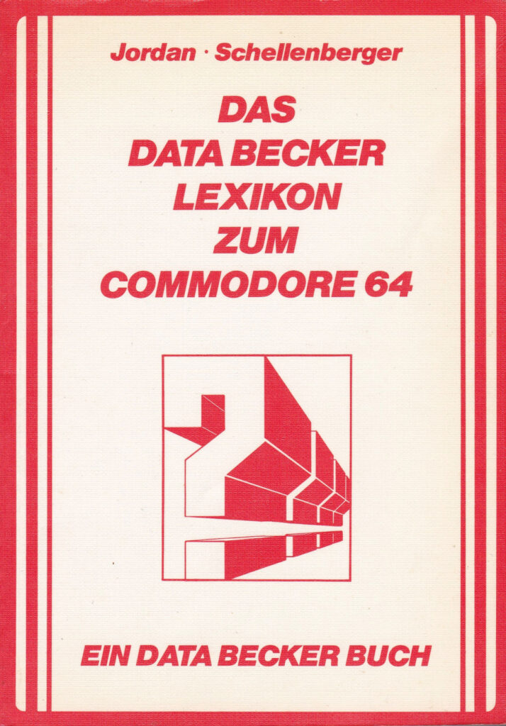 DATA BECKER - Das DATA BECKER Lexikon zum Commodore 64