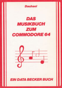 DATA BECKER - Das Musikbuch zum Commodore 64