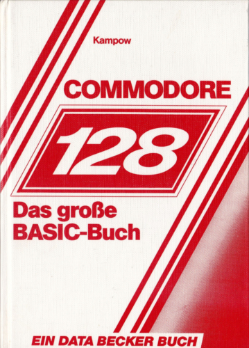 DATA BECKER - Commodore 128 - Das große BASIC Buch