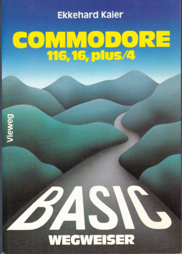 Vieweg - BASIC-Wegweiser für Commodore 116 16 plus4